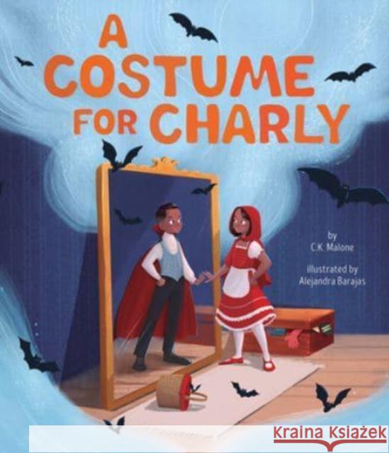 A Costume for Charly Ck Malone-Nelson Alejandra Barajas 9781506484051