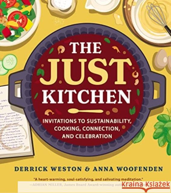 The Just Kitchen: Invitations to Sustainability, Cooking, Connection, and Celebration  9781506484112 Broadleaf Books