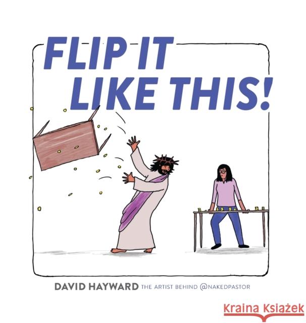 Flip It Like This! David Hayward 9781506484723