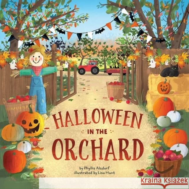 Halloween in the Orchard Phyllis Alsdurf Lisa Hunt 9781506487687