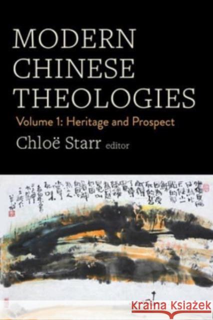 Modern Chinese Theologies: Volume 1: Heritage and Prospect  9781506487960 1517 Media