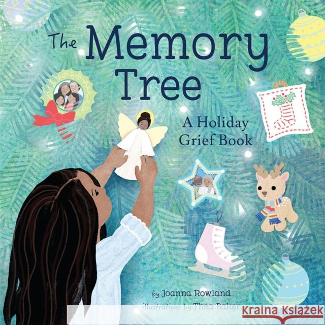 The Memory Tree: A Holiday Grief Book Joanna Rowland 9781506496641 Beaming Books