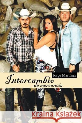 Intercambio de Mercancía Martinez, Jorge 9781506500751