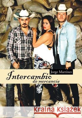 Intercambio de Mercancía Martinez, Jorge 9781506500768