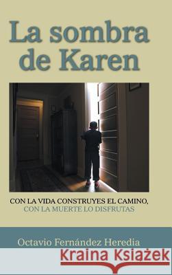 La sombra de Karen Heredia, Octavio Fernández 9781506500904