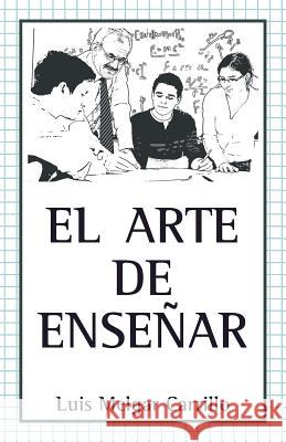 El Arte de Enseñar Carrillo, Luis Melgar 9781506503424 Palibrio