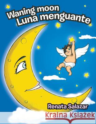 Waning moon/ Luna menguante Salazar, Renata 9781506505381