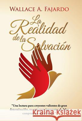 La Realidad de la salvación Fajardo, Wallace a. 9781506505664 Palibrio