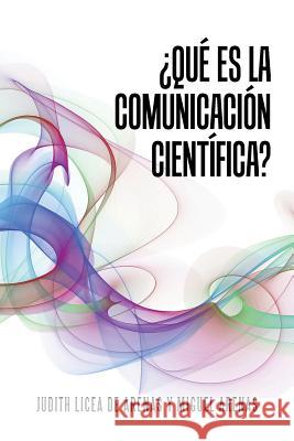 ¿Qué es la comunicación científica? Dra Judith Licea 9781506508115 Palibrio