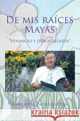 De mis raíces Mayas: 