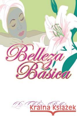 Manual de belleza básica Beltré, Felicia 9781506510996 Palibrio