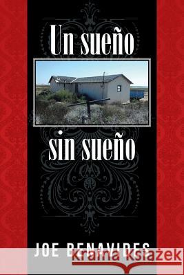 Un Sueño Sin Sueño Benavides, Joe 9781506512006 Palibrio