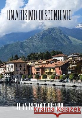 Un altísimo descontento Juan Benoit Prado 9781506513959