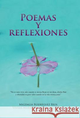 Poemas y reflexiones Rodríguez, Migdalia 9781506517339 Palibrio