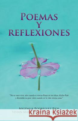 Poemas y reflexiones Rodríguez, Migdalia 9781506517353 Palibrio