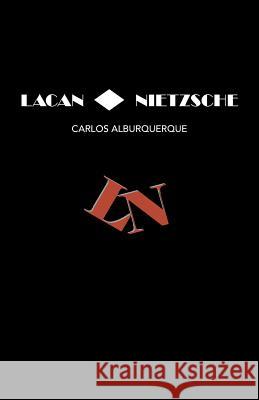 Lacan ◊ Nietzsche Alburquerque, Carlos 9781506518657 Palibrio