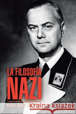 La filosofía nazi Rodríguez, Miguel Ángel 9781506519630