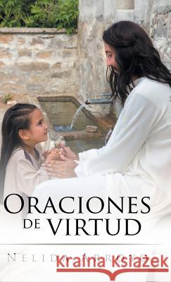 Oraciones de virtud Arroyo, Nelida 9781506520018