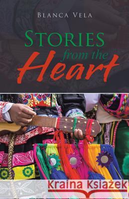 Stories from the Heart Blanca Vela 9781506520087