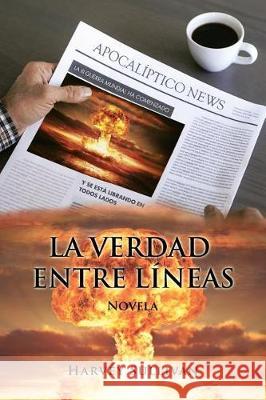 La verdad entre líneas: Novela Harvey Sullivan 9781506521404 Palibrio