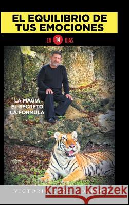 El equilibrio de tus emociones Victorio García-Barbón 9781506521824