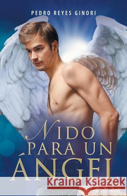 Nido para un ángel Pedro Reyes Ginori 9781506523040