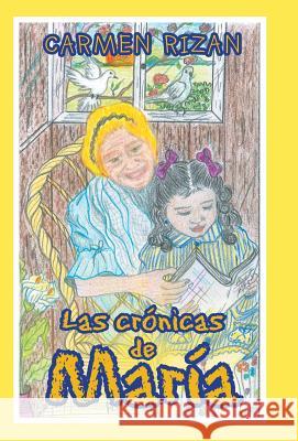Las Crónicas De María Carmen Rizan 9781506526003 Palibrio