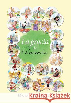 La Gracia De Pancracia Mary Escamilla 9781506526072 Palibrio
