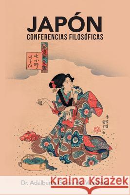 Japón: Conferencias Filosóficas Mendoza, Adalberto García de 9781506528526