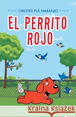 El Perrito Rojo Orestes Plá Naranjo 9781506529196