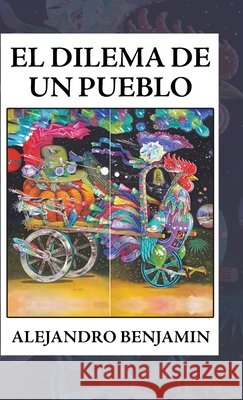 El Dilema De Un Pueblo Alejandro Benjamin 9781506529530