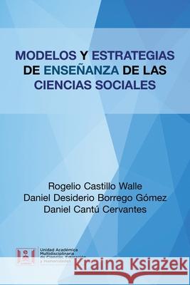 Modelos Y Estrategias De Enseñanza De Las Ciencias Sociales Walle, Rogelio Castillo 9781506531403 Palibrio