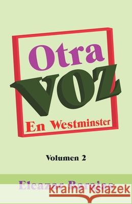 Otra Voz: En Westminster Eleazar Barajas 9781506531465 Palibrio