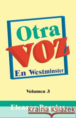 Otra Voz: En Westminster Eleazar Barajas 9781506531571 Palibrio