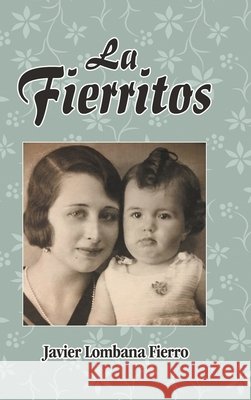 La Fierritos Javier Lombana Fierro 9781506532646