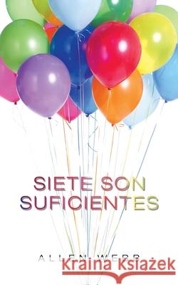 Siete Son Suficientes Allen Webb 9781506534954