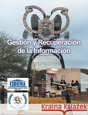 Gestión Y Recuperación De La Información Jose Luis Corona Medina 9781506536026