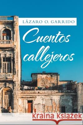 Cuentos Callejeros Lázaro O Garrido 9781506536842