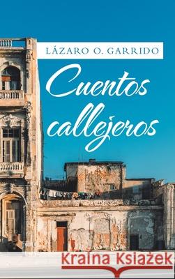 Cuentos Callejeros Lázaro O Garrido 9781506536859