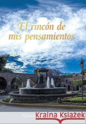 El Rincón De Mis Pensamientos Hurtado E., Manuel 9781506539201