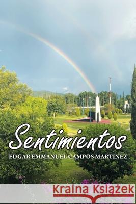 Sentimientos Edgar Emmanuel Campos Martinez 9781506539454