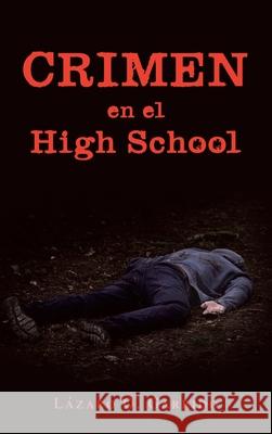 Crimen En El High School L Garrido 9781506539737