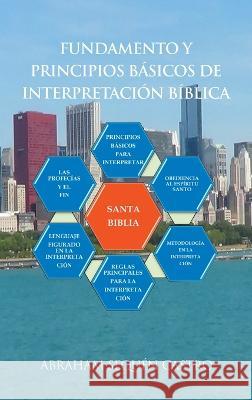 Fundamento Y Principios Básicos De Interpretación Bíblica Abraham Sequén Castro 9781506547855 Palibrio