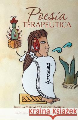 Poesía Terapéutica Ramírez, Josefina Margarita Collazo 9781506549019