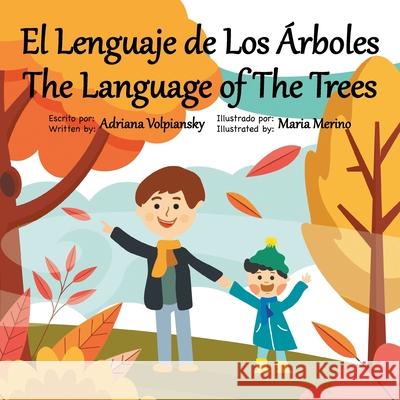 El Lenguaje de Los ?rboles. The Language of The Trees Adriana Volpiansky Maria Merino 9781506552750 Palibrio