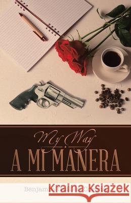 A Mi Manera: My Way Benjam?n Guill? 9781506552897