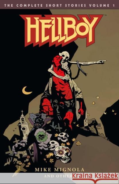 Hellboy: The Complete Short Stories Volume 1 Mike Mignola Mike Mignola Richard Corben 9781506706641 Dark Horse Comics,U.S.