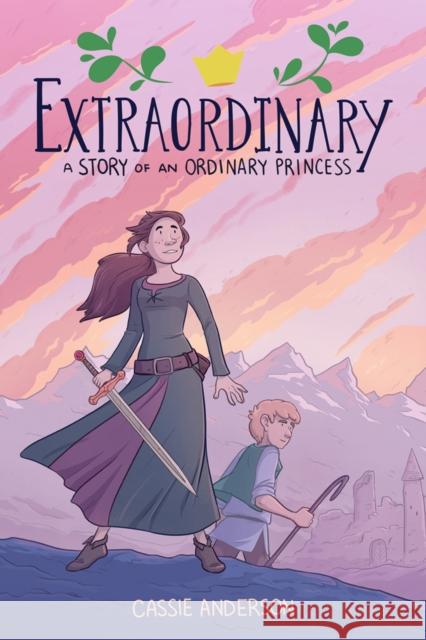 Extraordinary: A Story Of An Ordinary Princess Cassie Anderson 9781506710273 Dark Horse Books