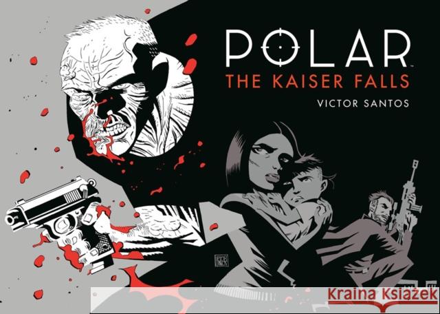 Polar Volume 4: The Kaiser Falls Victor Santos 9781506711171 Dark Horse Books