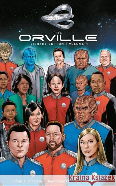 The Orville Library Edition Volume 1 David a. Goodman David Cabeza Michael Atiyeh 9781506711379